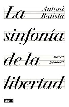 portada La sinfonía de la libertad: Música y política (Spanish Edition)