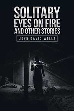 portada Solitary Eyes on Fire and Other Stories (en Inglés)