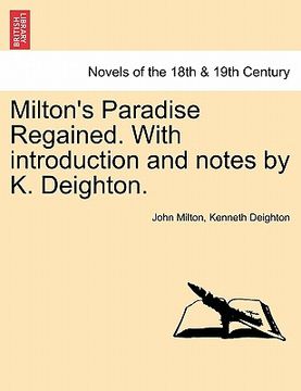 portada milton's paradise regained. with introduction and notes by k. deighton. (in English)