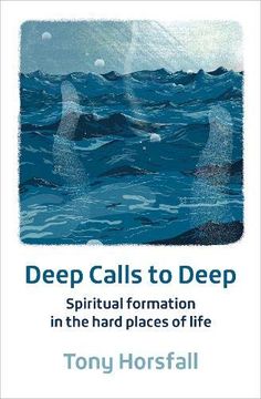 portada Deep Calls to Deep: Spiritual Formation in the Hard Places of Life (en Inglés)