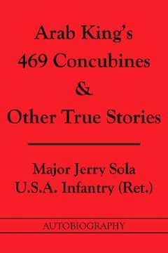 portada arab king's 469 concubines and other true stories: autobigraphy (en Inglés)