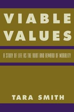 portada viable values: a study of life as the root and reward of morality (in English)