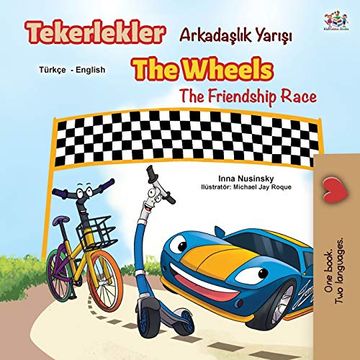 portada The Wheels the Friendship Race (Turkish English Bilingual Book) (Turkish English Bilingual Collection) (in Turco)