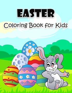portada Easter Coloring Book for Kids: Big and Super Fun Easter Illustrations for Boys, Girls, Toddlers and Preschoolers