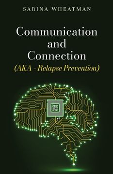 portada Communication and Connection (AKA - Relapse Prevention) (in English)