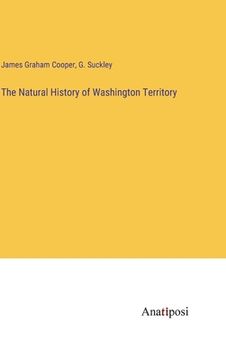 portada The Natural History of Washington Territory