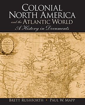 portada Colonial North America and the Atlantic World: A History in Documents (en Inglés)