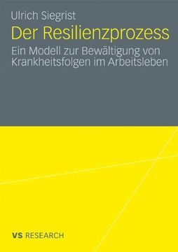 portada Der Resilienzprozess: Ein Modell zur Bewältigung von Krankheitsfolgen im Arbeitsleben (in German)