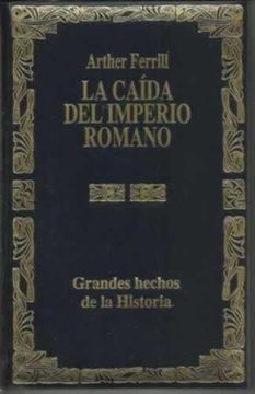 portada La Caida del Imperio Romano Causas Militares (in Spanish)