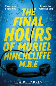 portada The Final Hours of Muriel Hinchcliffe M. B. E