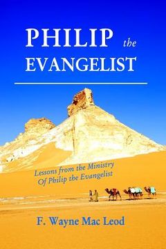 portada Philip the Evangelist: Lessons from the Ministry of Philip the Evangelist (en Inglés)