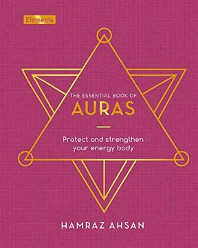 portada The Essential Book of Auras: Protect and Strengthen Your Energy Body: 8 (Elements) 
