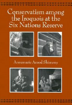 portada conservatism among the iroquois at the six nations reserve (in English)