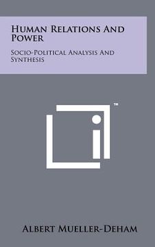 portada human relations and power: socio-political analysis and synthesis