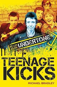 portada Teenage Kicks: My Life as an Undertone (en Inglés)