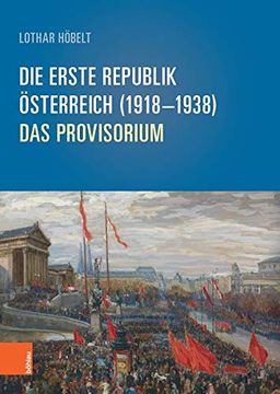 portada Die Erste Republik Osterreich (1918-1938): Das Provisorium (en Alemán)