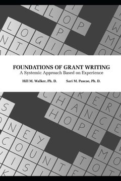 portada Foundations of Grant Writing: A Systemic Approach Based on Experience