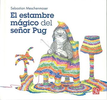 portada El Estambre Magico del Señor pug (in Spanish)