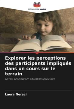 portada Explorer les Perceptions des Participants Impliqués Dans un Cours sur le Terrain: La Voix des Élèves en Éducation Spécialisée (en Francés)