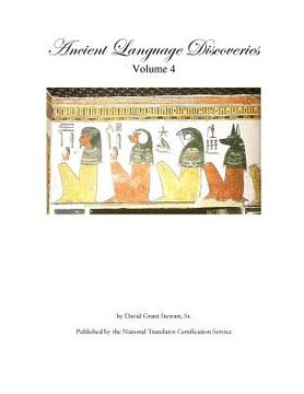 portada Ancient Language Discoveries volume 4: Information never before published about ancient languages. (en Inglés)