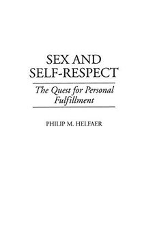 portada Sex and Self-Respect: The Quest for Personal Fulfillment (en Inglés)