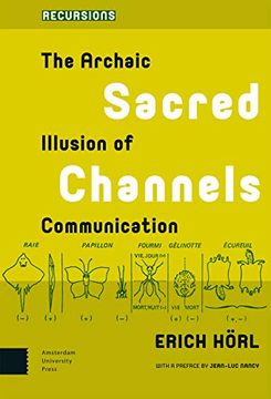 portada Sacred Channels: The Archaic Illusion of Communication (Recursions) (en Inglés)