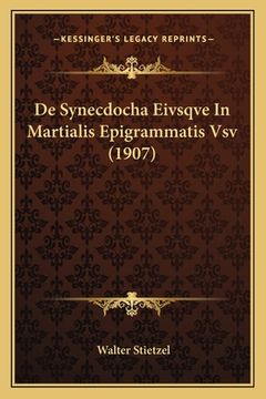 portada De Synecdocha Eivsqve In Martialis Epigrammatis Vsv (1907) (in Latin)