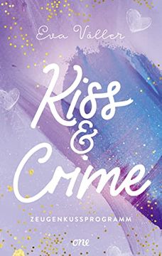 portada Kiss & Crime - Zeugenkussprogramm: Band 1 (en Alemán)