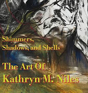 portada Shimmers, Shadows, and Shells the art of Kathryn m. Niles (en Inglés)