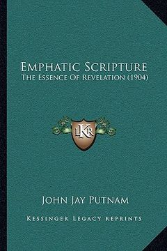 portada emphatic scripture: the essence of revelation (1904) (en Inglés)