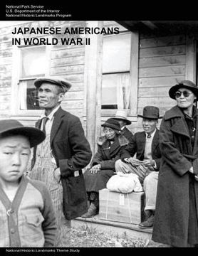 portada Japanese Americans in World War II: A National Historic Landmarks Theme Study (en Inglés)