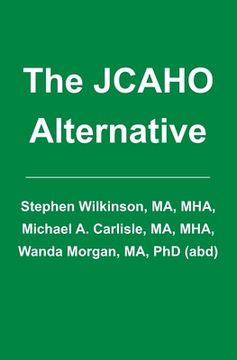 portada The JCAHO Alternative (en Inglés)