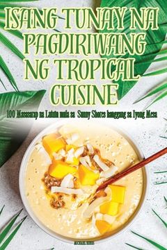 portada Isang Tunay Na Pagdiriwang Ng Tropical Cuisine