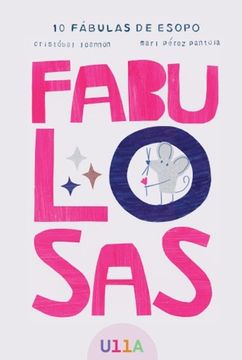 portada FABULOSAS. 10 Fábulas de Esopo (in Spanish)