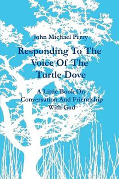 portada Responding To The Voice Of The Turtle Dove (en Inglés)