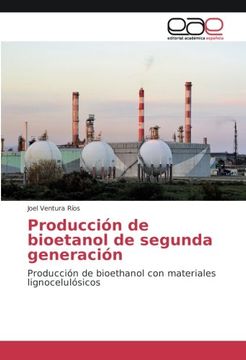 portada Producción de bioetanol de segunda generación: Producción de bioethanol con materiales lignocelulósicos