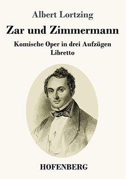 portada Zar und Zimmermann: Komische Oper in Drei Aufzügen Libretto (en Alemán)