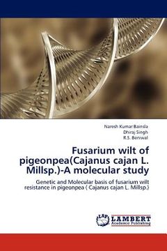 portada fusarium wilt of pigeonpea(cajanus cajan l. millsp.)-a molecular study (en Inglés)