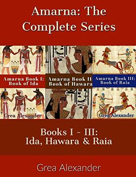 portada Amarna: The Complete Series: Books i - Iii: Ida, Hawara & Raia: 4 (en Inglés)
