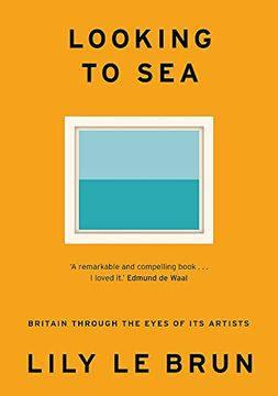portada Looking to Sea: Britain Through the Eyes of Its Artists (en Inglés)
