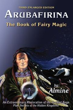 portada arubafirina: the book of fairy magic--an extraordinary restoration of the ancient keys (en Inglés)