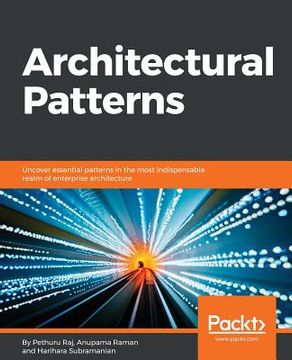 portada Architectural Patterns: Uncover Essential Patterns In The Most Indispensable Realm Of Enterprise Architecture (in English)