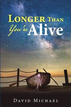 portada Longer Than You're Alive (en Inglés)