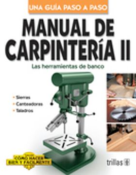 portada Manual de Carpinteria. Las Herramientas de Banco (in Spanish)