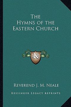 portada the hymns of the eastern church (in English)