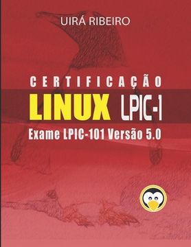 portada Certificação Linux Para Lpic 1: Guia Completo Para Exame 101 da lpi 
