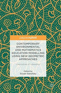 portada Contemporary Environmental and Mathematics Education Modelling Using new Geometric Approaches: Geometries of Liberation (en Inglés)