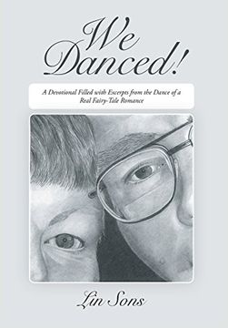 portada We Danced!: A Devotional Filled with Excerpts from the Dance of a Real Fairy-Tale Romance Including Practical Dance Tips