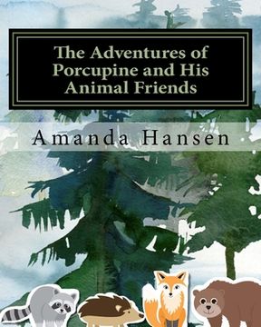 portada The Adventures of Porcupine and His Animal Friends (en Inglés)
