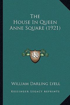 portada the house in queen anne square (1921) (en Inglés)
